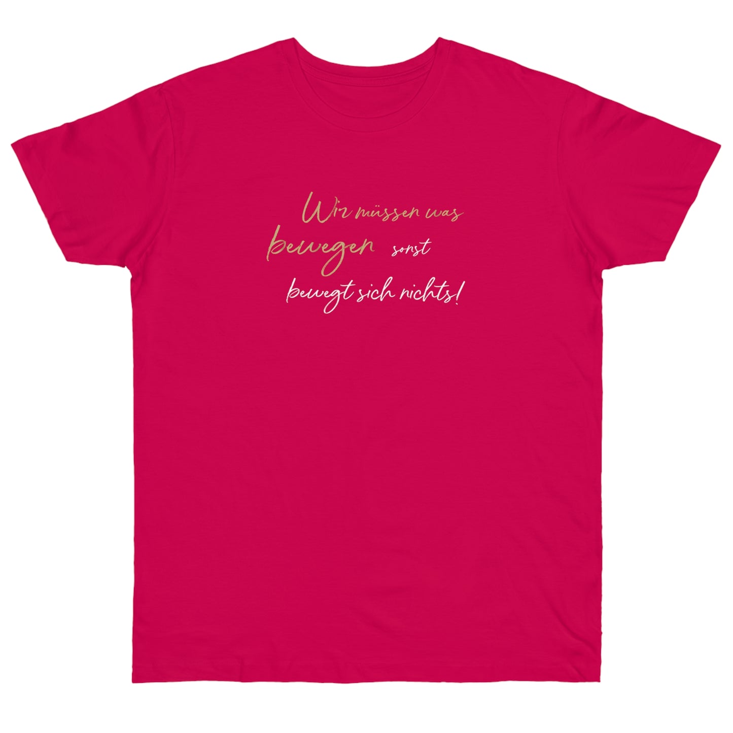 T-Shirt Herren Single Jersey "Wir müssen was bewegen..."