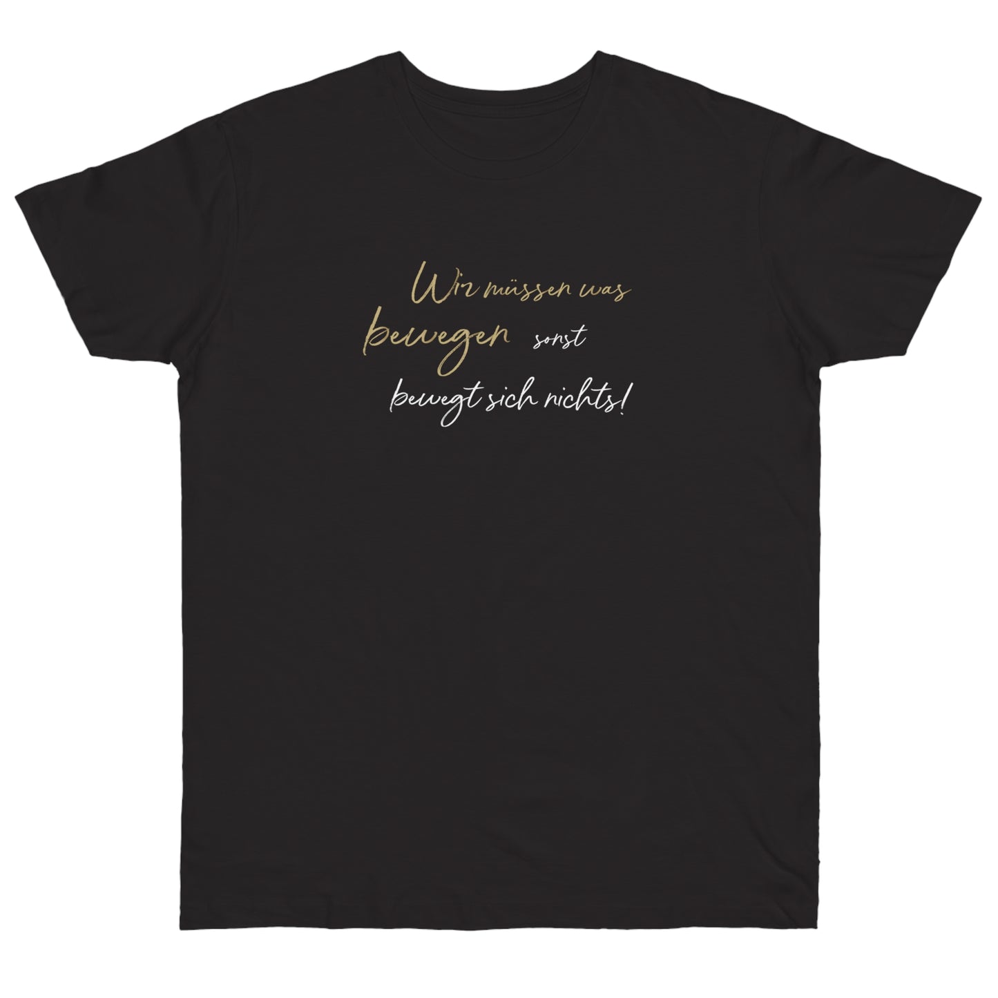 T-Shirt Herren Single Jersey "Wir müssen was bewegen..."