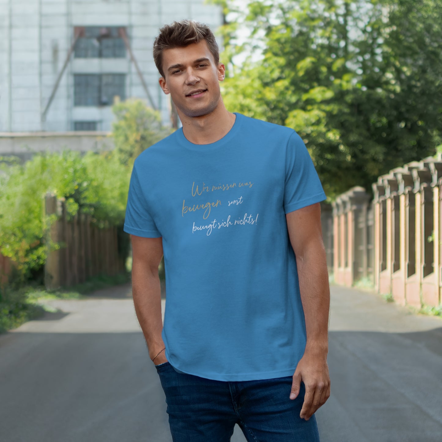 T-Shirt Herren Single Jersey "Wir müssen was bewegen..."