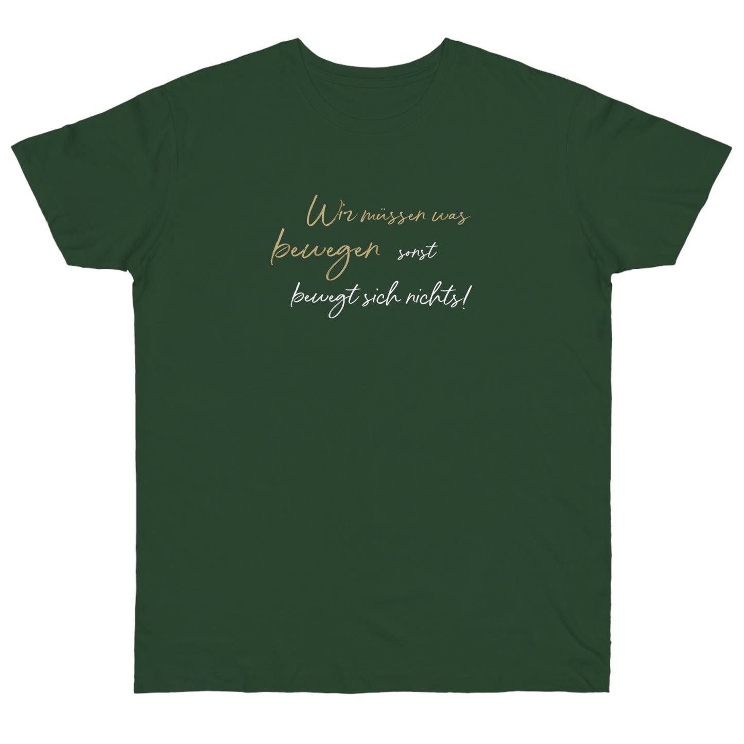 T-Shirt Herren Single Jersey "Wir müssen was bewegen..."