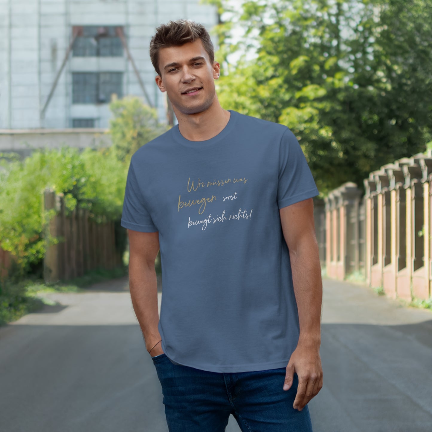 T-Shirt Herren Single Jersey "Wir müssen was bewegen..."