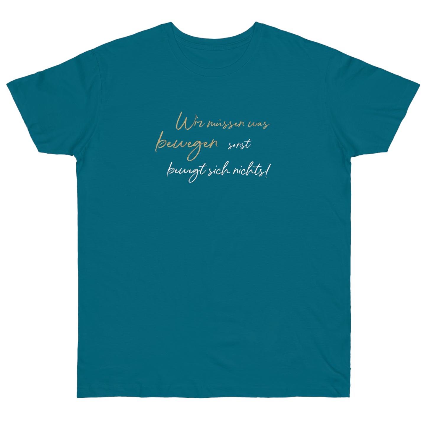T-Shirt Herren Single Jersey "Wir müssen was bewegen..."