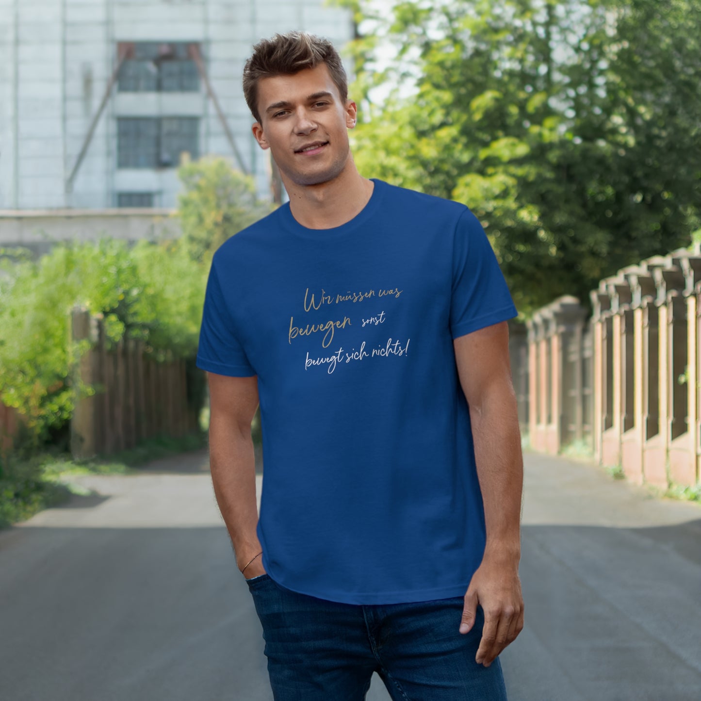 T-Shirt Herren Single Jersey "Wir müssen was bewegen..."