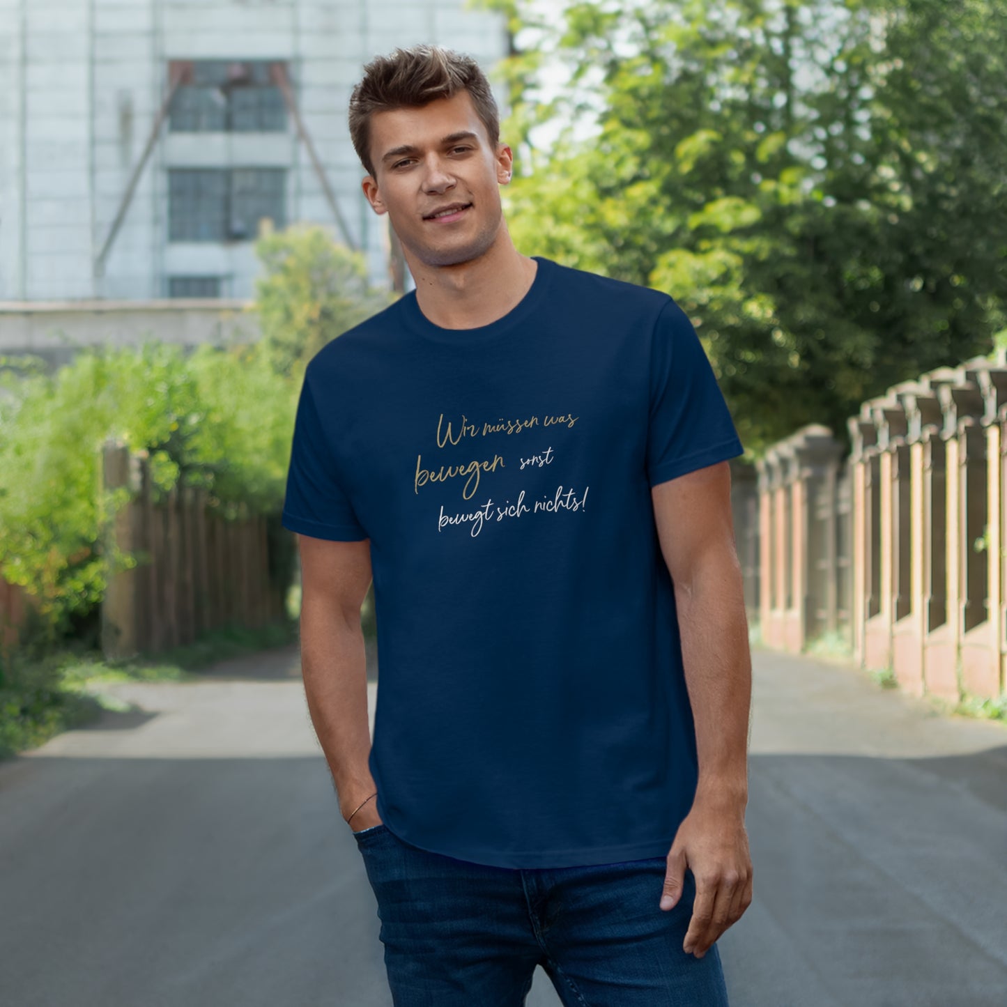 T-Shirt Herren Single Jersey "Wir müssen was bewegen..."