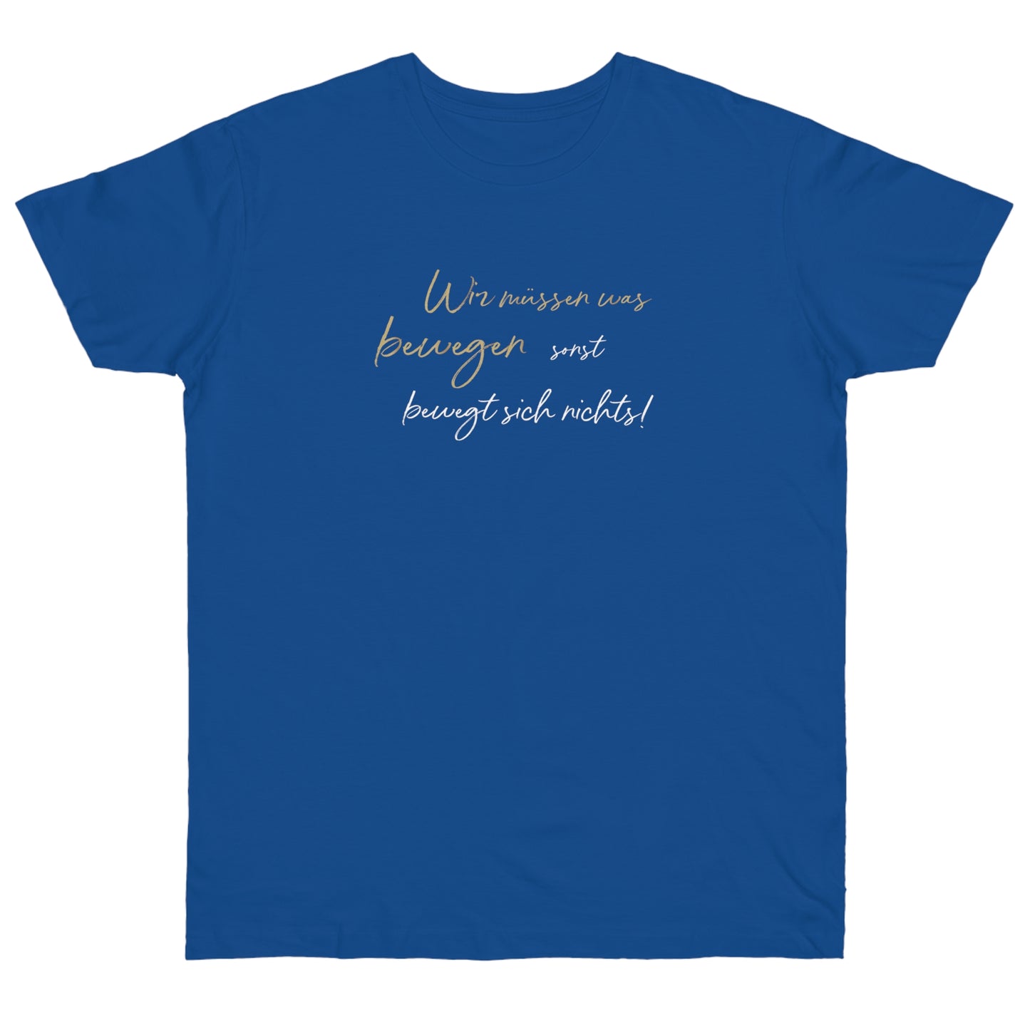 T-Shirt Herren Single Jersey "Wir müssen was bewegen..."