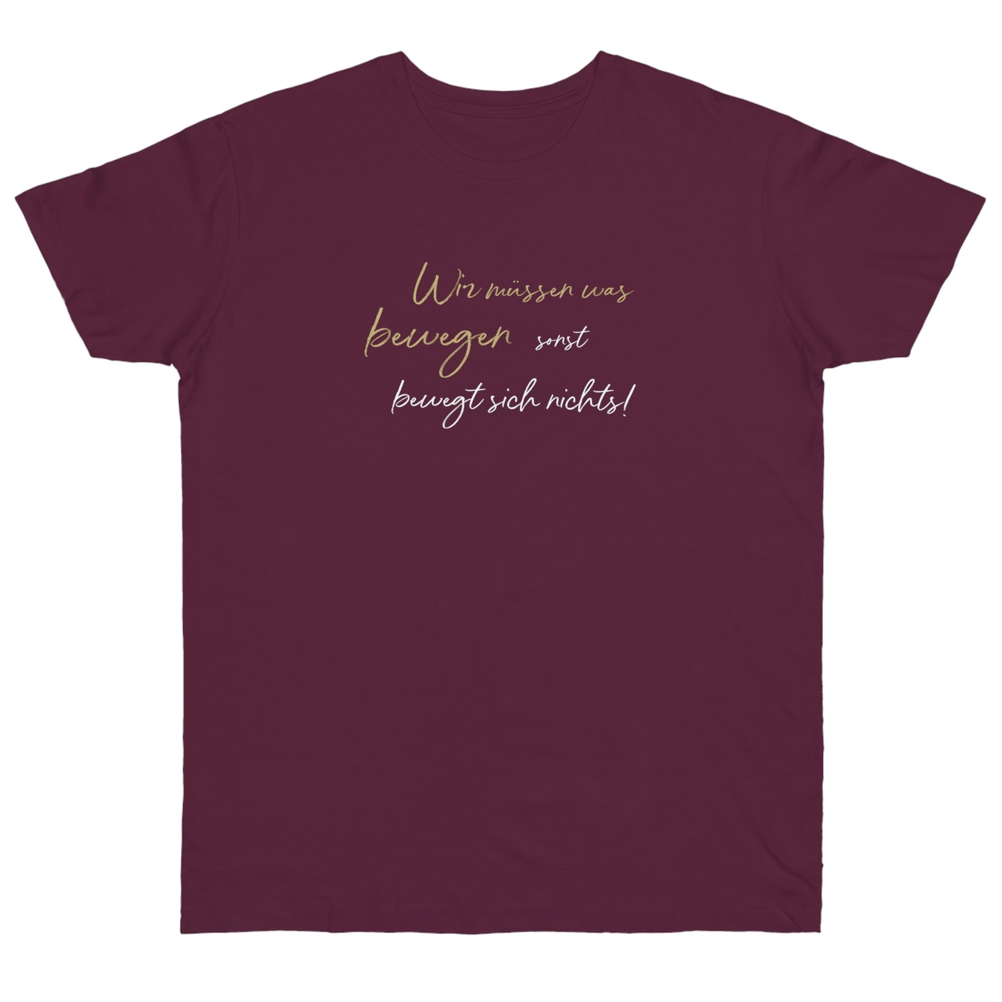 T-Shirt Herren Single Jersey "Wir müssen was bewegen..."