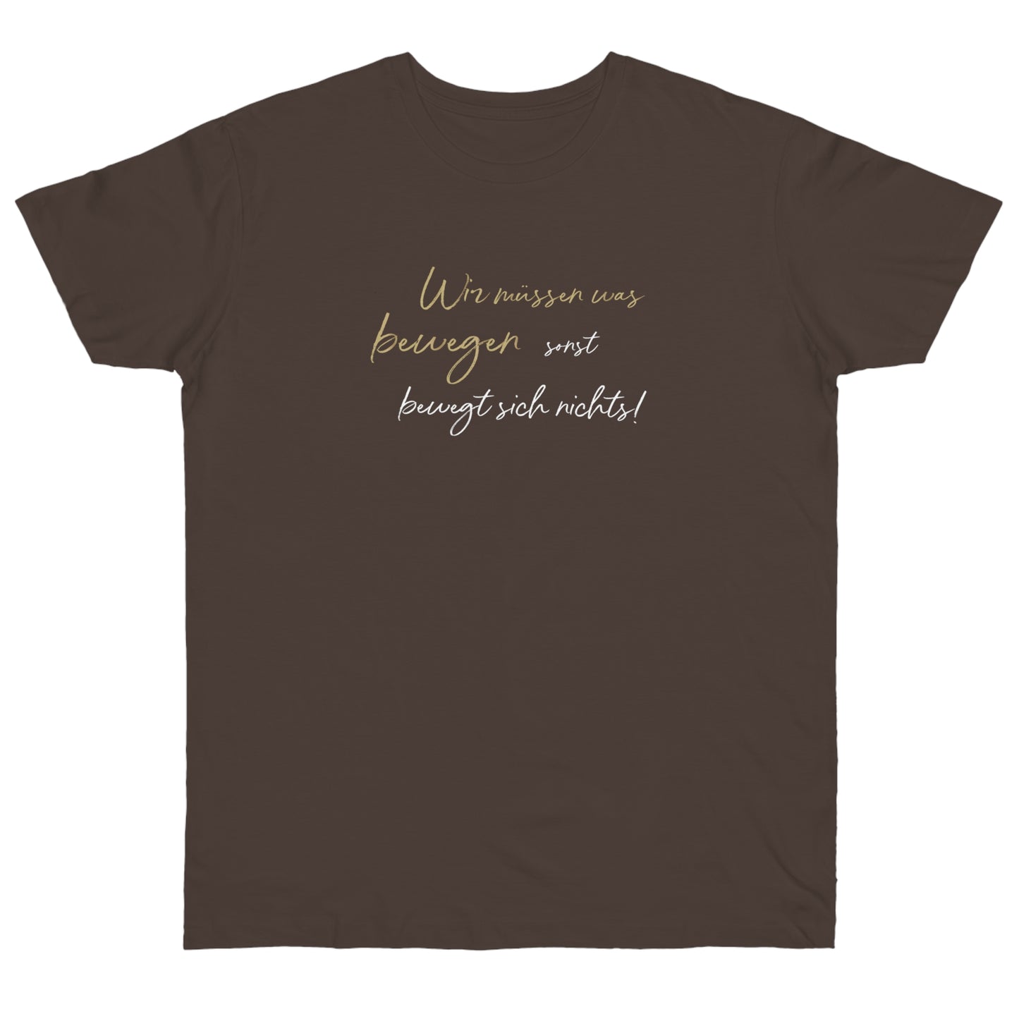 T-Shirt Herren Single Jersey "Wir müssen was bewegen..."