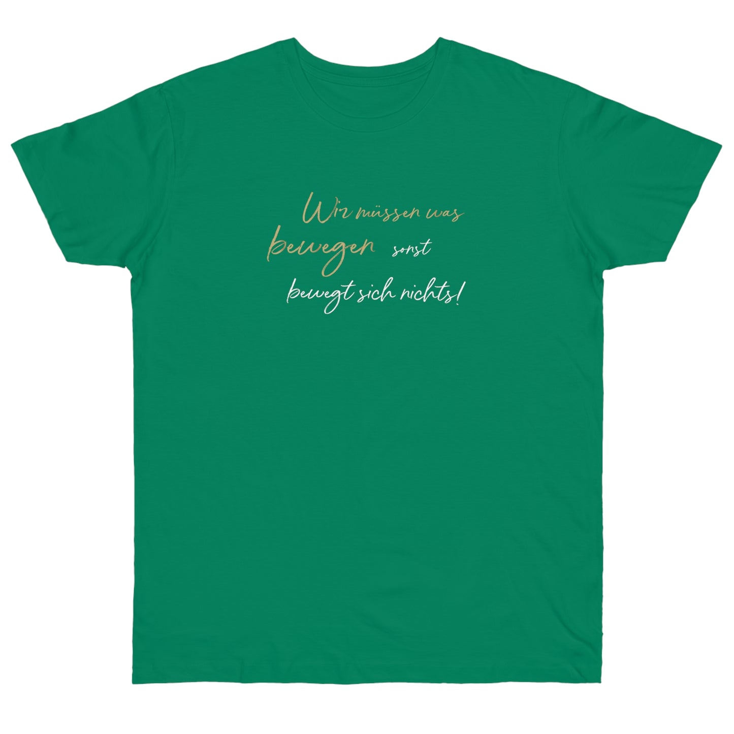 T-Shirt Herren Single Jersey "Wir müssen was bewegen..."
