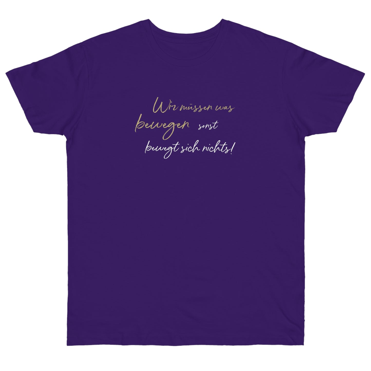 T-Shirt Herren Single Jersey "Wir müssen was bewegen..."