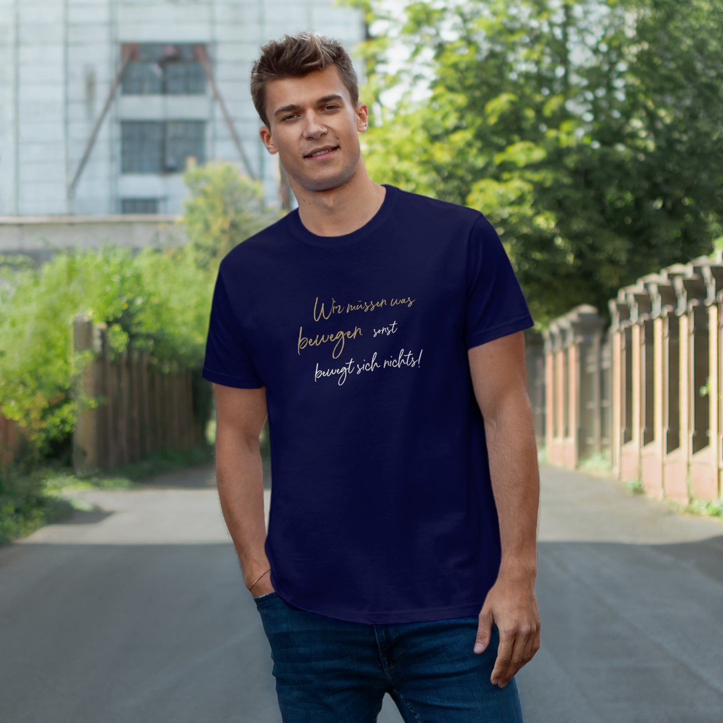 T-Shirt Herren Single Jersey "Wir müssen was bewegen..."