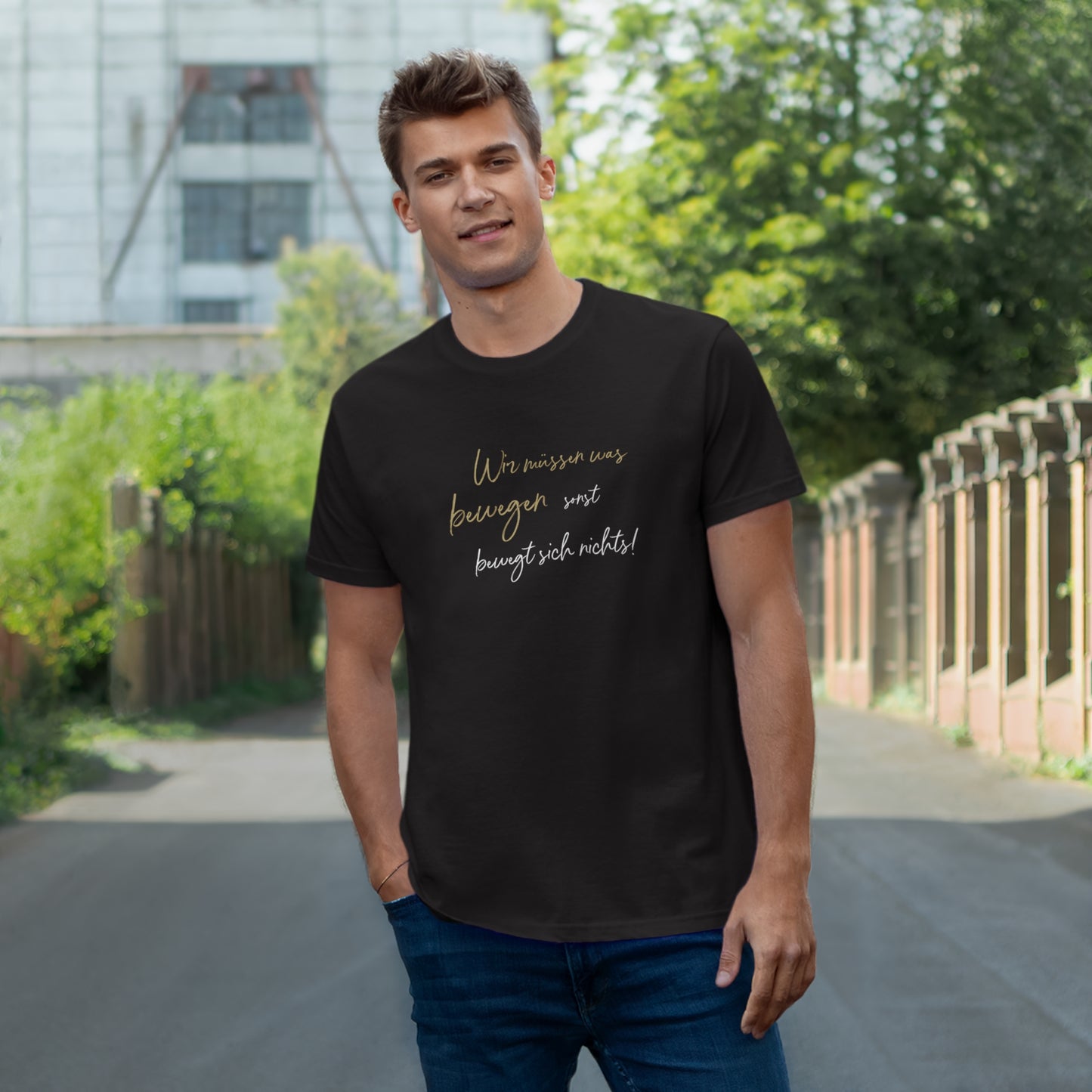 T-Shirt Herren Single Jersey "Wir müssen was bewegen..."